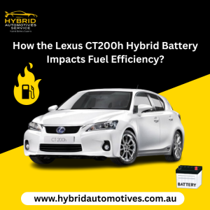How the Lexus CT200h Hybrid Battery Impacts Fuel Efficiency