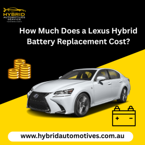 Cost and Replacement of Lexus Hybrid Batteries